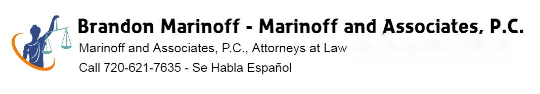 Brandon Marinoff Criminal Defense Immigration Attorneys Marinoff and Associates, P.C., Attorneys at Law Colorado Lawyers